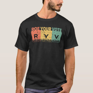 Roe Roe Roe Your Vote - Pro Choice Women's Vintage T-Shirt