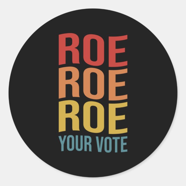 Roe Roe Roe Your Vote Women's Right ProChoice vint Runder Aufkleber (Vorderseite)
