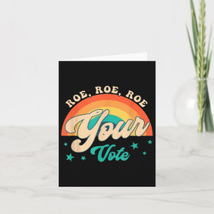 Roe Roe Your Vote - Feministische Blume Karte