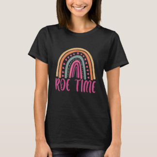 Roe Time Roevember Frauenrechte 2 T-Shirt