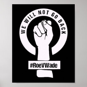 roe v wae werden wir nicht zurückgehen poster