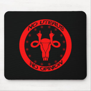 roe v wave no uterus no opinion mousepad