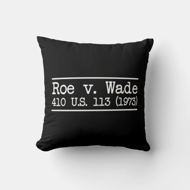 Roe / Wade Citation Kissen (Vorderseite)