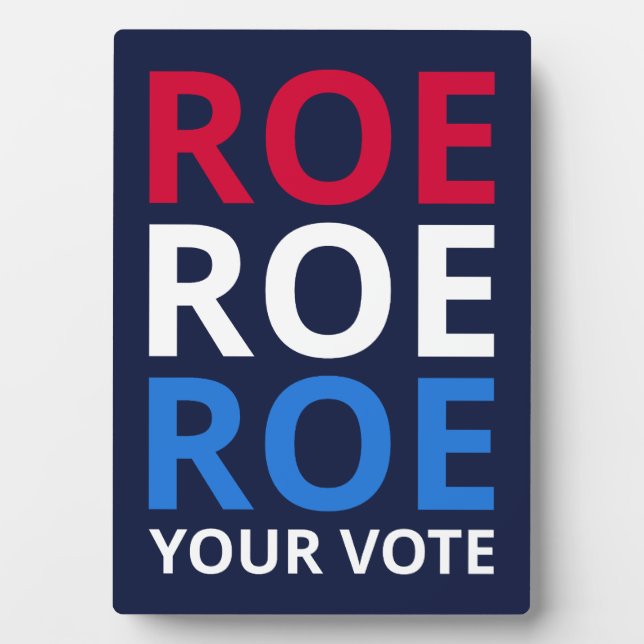 Roe Your Vote I Fotoplatte (Vorderseite)