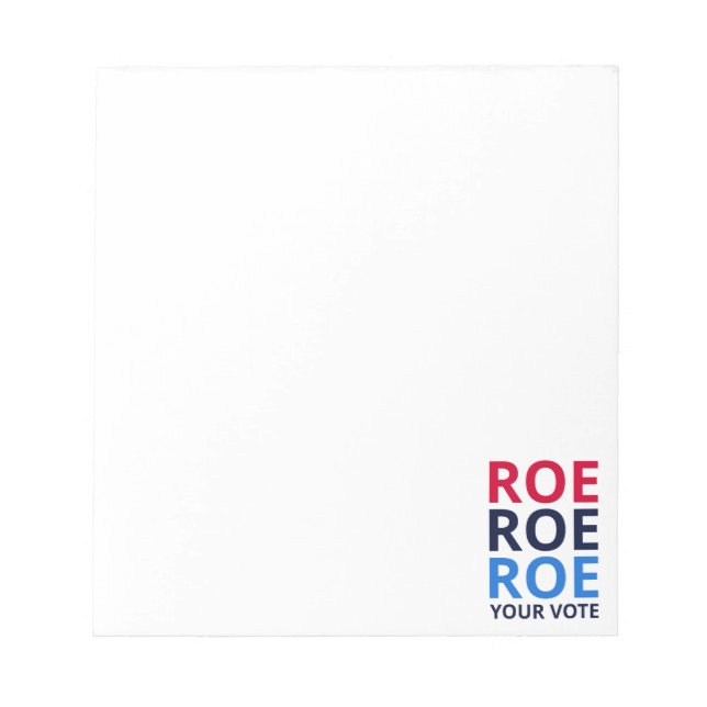 Roe Your Vote I Notizblock (Vorderseite)