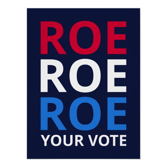 Roe Your Vote I Poster (Vorderseite)