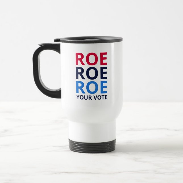 Roe Your Vote I Reisebecher (Links)