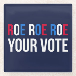 Roe Your Vote II Glasuntersetzer