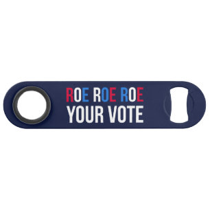 Roe Your Vote II Speed Flaschenöffner