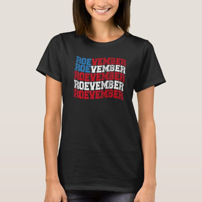 Roevember American Flag Retro Remember November 8  T-Shirt (Vorderseite)