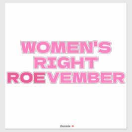 ROEVEMBER Frauenrechte Pro Choice Abortion Aufkleber
