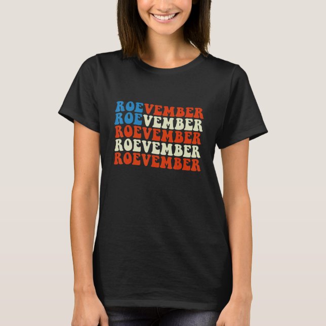 Roevember Reproductive rights T-Shirt (Vorderseite)