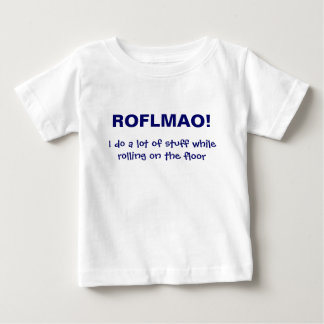 ROFLMAO BABY T-SHIRT