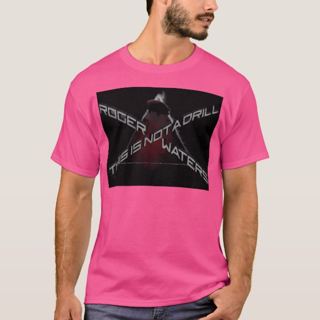 Roger Dies ist keine "Drill Waters Music Band" T-Shirt (Vorderseite)