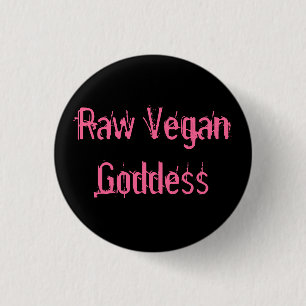 Rohe vegane Göttin-MiniButton Button