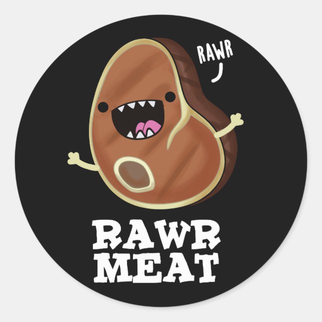 Rohfleisch Funny Raw Fleisch Pun Dark BG Runder Aufkleber (Vorderseite)