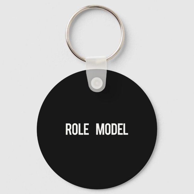 Role Model - Cool New Funny Models Gift Tee  Schlüsselanhänger (Vorderseite)