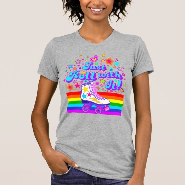 Roll einfach mit! Rainbow Roller Skate T - Shirt (Vorderseite)