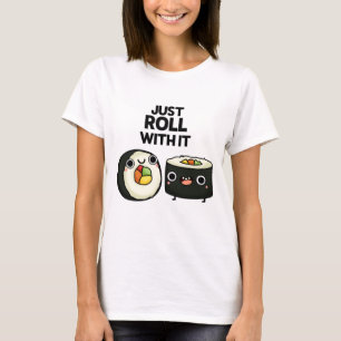 Roll mit dem lustigen Sushi Roll Pub T-Shirt
