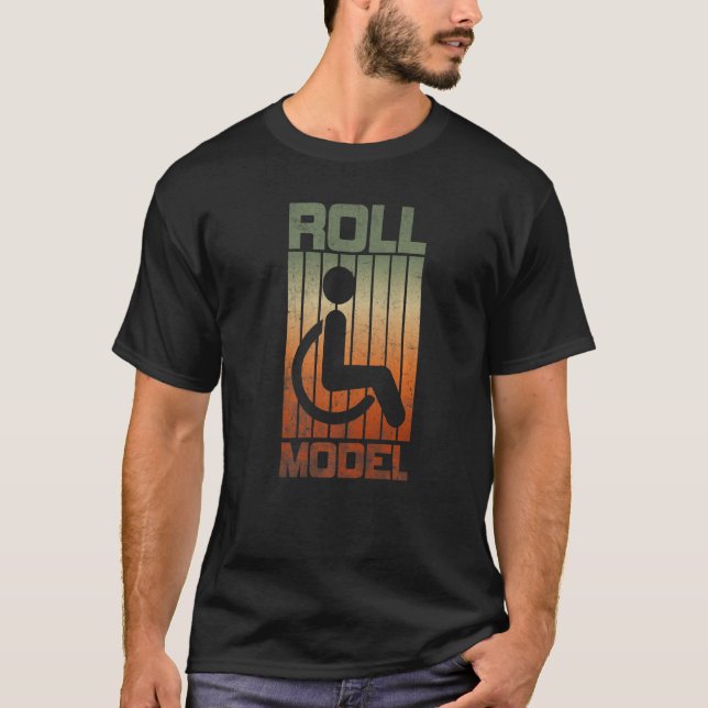 Roll Model Disability Awareness Pwd Rollstuhl Mod T-Shirt (Vorderseite)