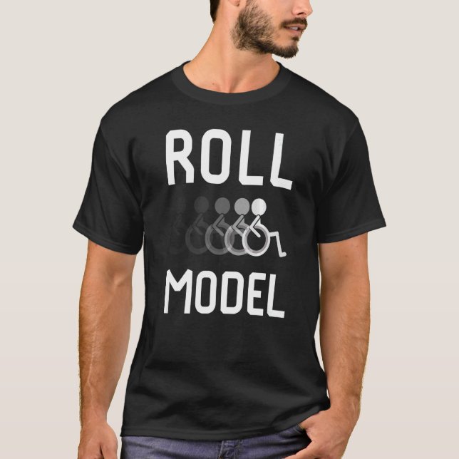 Roll Model Disability Awareness Pwd Rollstuhl Mod T-Shirt (Vorderseite)