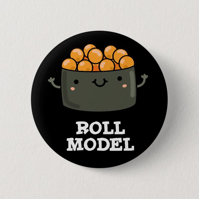 Roll Model Funny Food Sushi Roll Pun Button (Vorderseite)