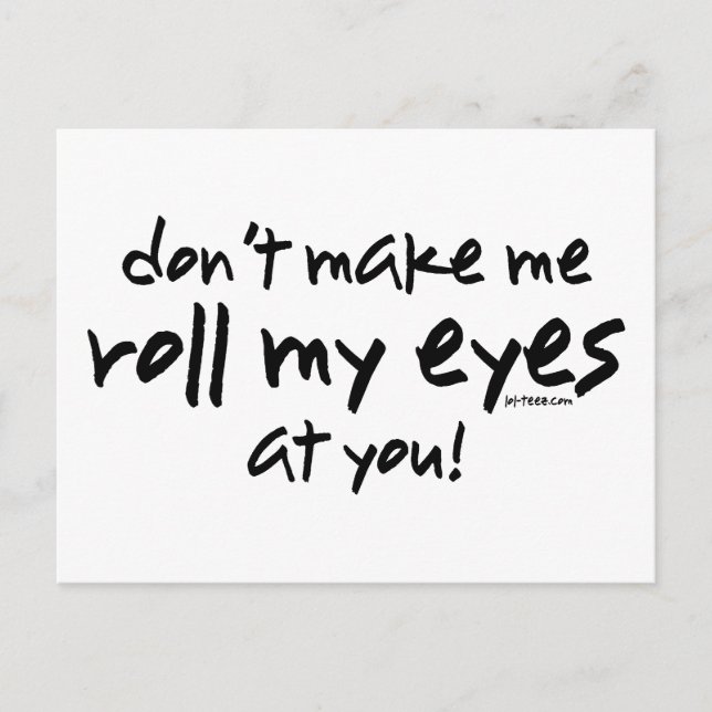 Roll My Eyes Postkarte (Vorderseite)