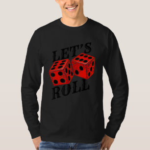 Roll Poker Card Games spielen Karten Bluffing T-Shirt