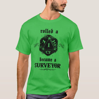 Roll Surveyor T-Shirt