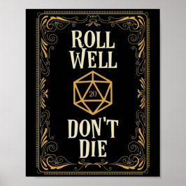 Roll Well Dont Die D20 Dice kritischen Treffer Poster