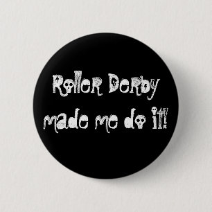 Rolle Derbymade ich sie tun! Button