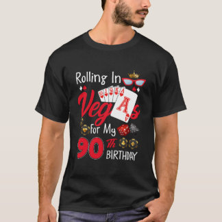 Rollen in Vegas für meinen 90. 90. Las Vegas T-Shirt
