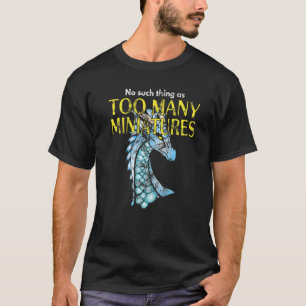 Rollenspiele für Wargaming zu viele Miniaturen War T-Shirt