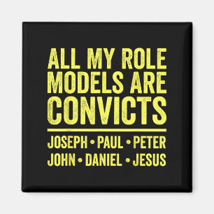 Rollenvorbilder sind Sträflinge Joseph Paul Peter Magnet