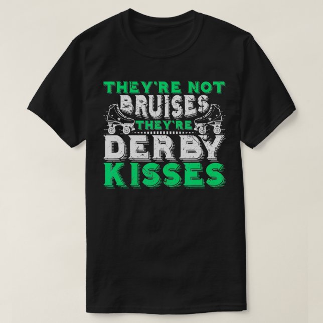 Roller Derby Kisses Not Bruises Roller Derby Team T-Shirt (Design vorne)