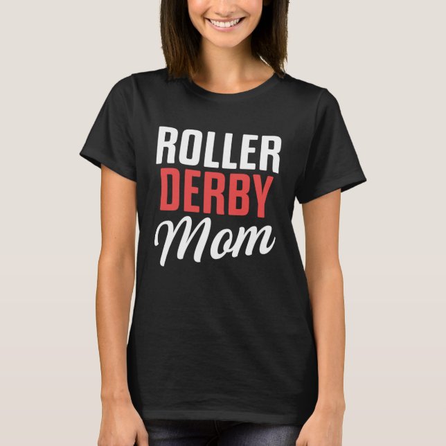 Roller Derby Player Mom Skating Team T-Shirt (Vorderseite)