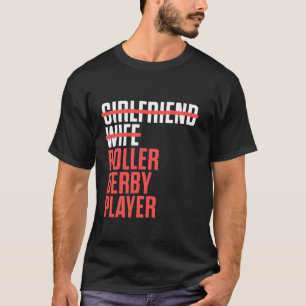 Roller Derby Player Play Skaten Team T-Shirt