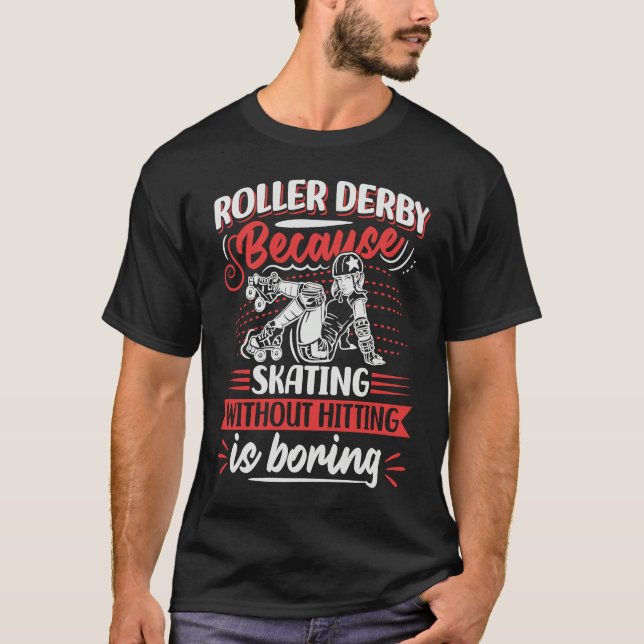 Roller Derby Quote for a Roller Derby Player  1 T-Shirt (Vorderseite)