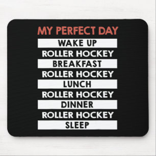 Roller Hockey Mein perfekter Tag Spieler Tagesrout Mousepad