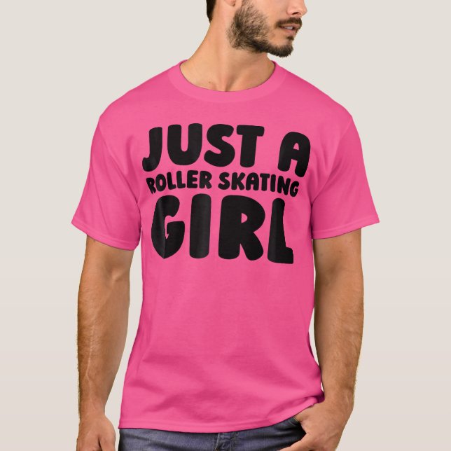 Roller Skating Skates Skater Just A Roller Skating T-Shirt (Vorderseite)