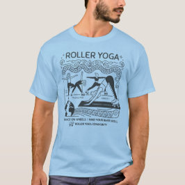 Roller Yoga! Yoga Humor - Helle Farben T-Shirt