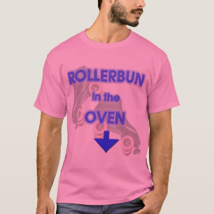 Rollerbun im Ofen T-Shirt