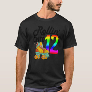 Rollin in 12 Frauen Skaten Rolling Shoes Birthd T-Shirt
