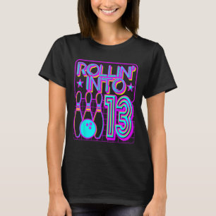 Rollin in 13 Bowling Bowler 13. Geburtstagsparty T-Shirt