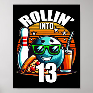 Rollin in 13 Bowling Geburtstagsparty 13. Geburtst Poster