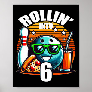 Rollin in 6 Bowling Geburtstagsparty 6. Geburtstag Poster