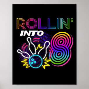 Rollin in 8 Jahre alt Geburtstag Bowling Party 8. Poster