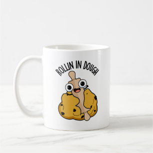 Rollin in Dough Funny Baking Pub Kaffeetasse