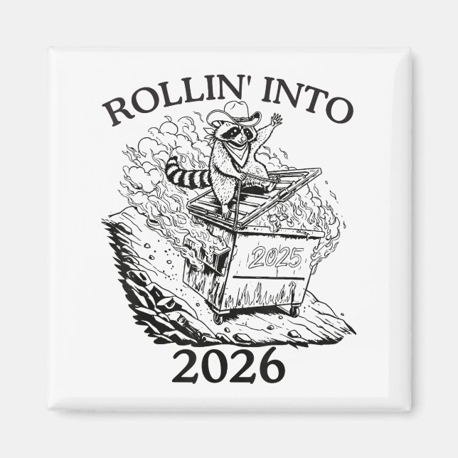 Rollin’ Into 2026 Dumpster Fire New Year Party Fun Magnet (Vorne)