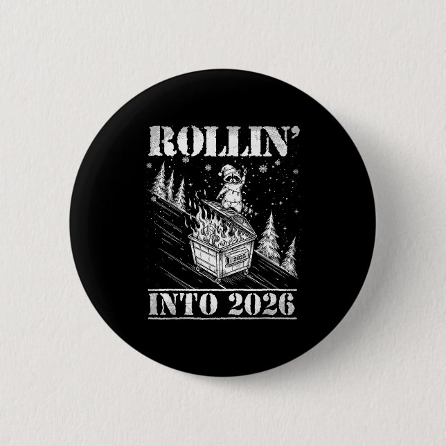 Rollin' Into 2026 Funny Raccoon Dumpster Fire Art  Button (Vorderseite)